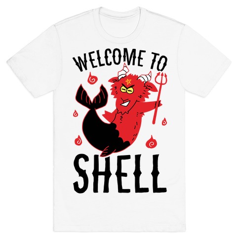 Welcome To Shell T-Shirt