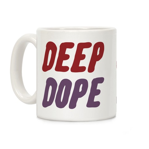 Deep Dope Coffee Mug