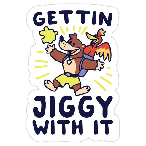 Gettin Jiggy With It Die Cut Sticker