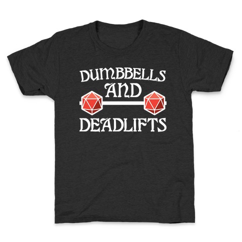 Dumbbells and Deadlifts (DnD Parody) Kids T-Shirt