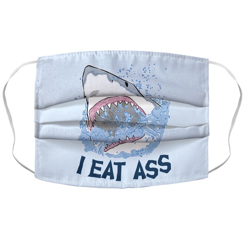 I Eat Ass Shark Accordion Face Mask