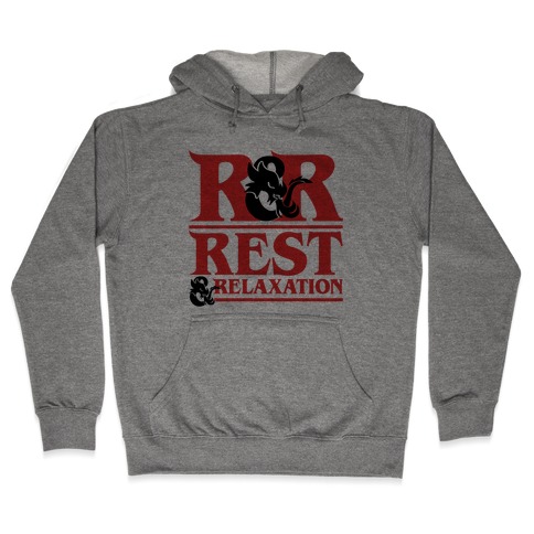 Rest & Relaxation D&D Parody Hooded Sweatshirt