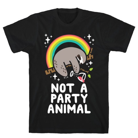 Not a Party Animal T-Shirt