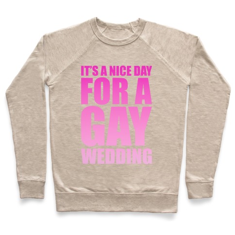 Nice Day for a Gay Wedding Pullover