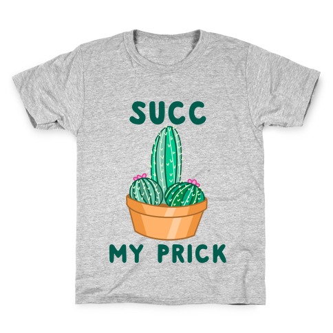 Succ My Prick Phallic Cactus Kids T-Shirt