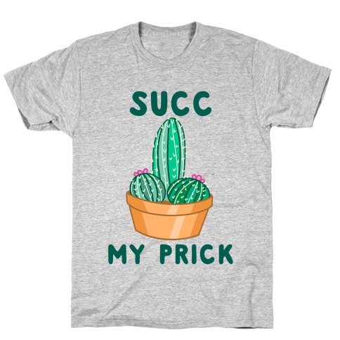Succ My Prick Phallic Cactus T-Shirt
