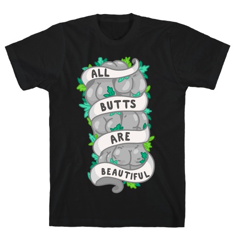 All Butts are Beautiful Ribbon T-Shirt
