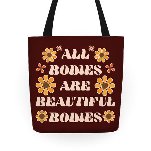 All Bodies Are Beautiful Bodies Tote