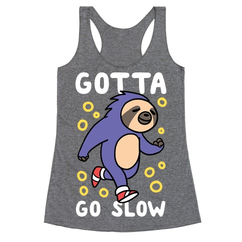 Gotta Go Slow - Sloth Racerback Tank Top