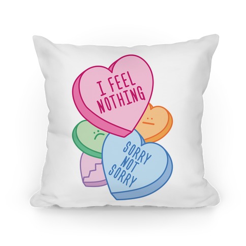I Feel Nothing Sorry Not Sorry Pillow