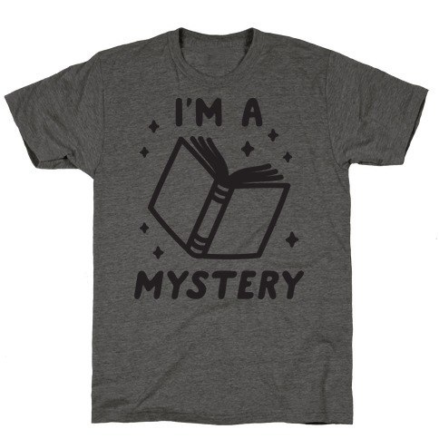 I'm A Mystery T-Shirt