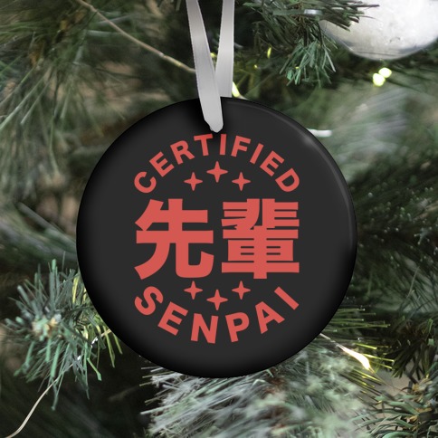 Certified Senpai Ornament