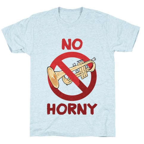 No Horny T-Shirt