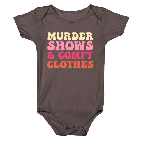 Murder Shows & Comfy Clothes Baby One-Piece