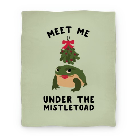 Meet Me Under the MistleToad Blanket