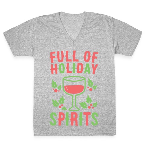 Full of Holiday Spirits V-Neck Tee Shirt