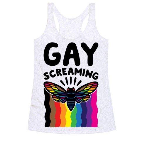 Gay Screaming Cicada Parody Racerback Tank Top