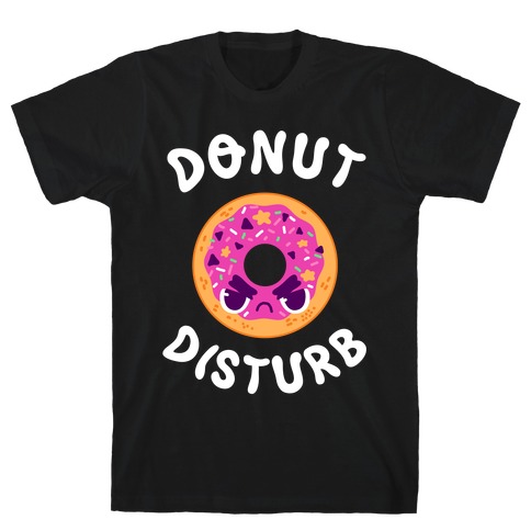 Donut Disturb T-Shirt
