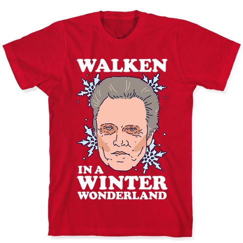 walken in a winter wonderland tshirt