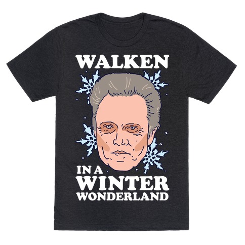 walken in a winter wonderland tshirt