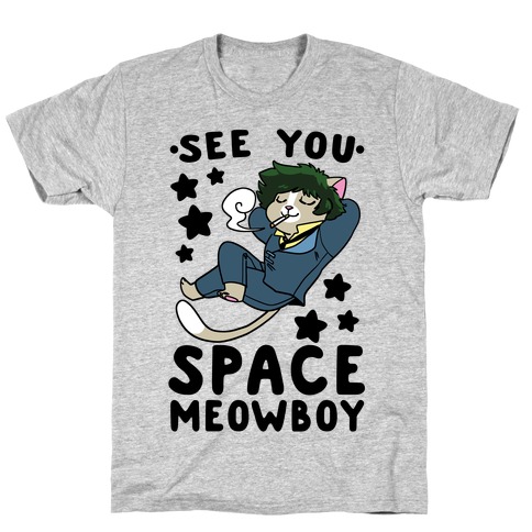 See you, Space Meowboy - Cowboy Bebop T-Shirt