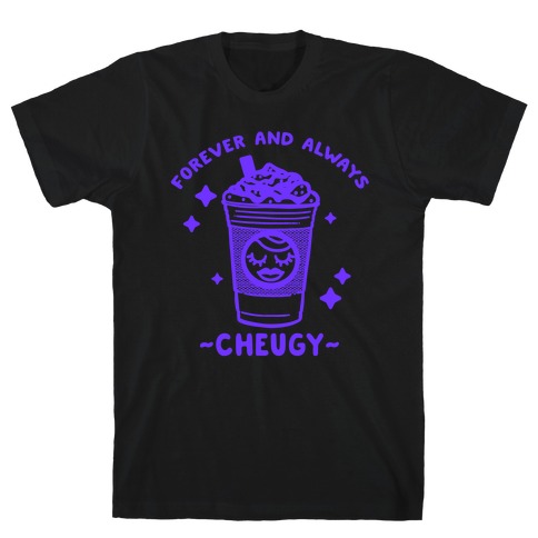 Forever And Always Cheugy T-Shirt