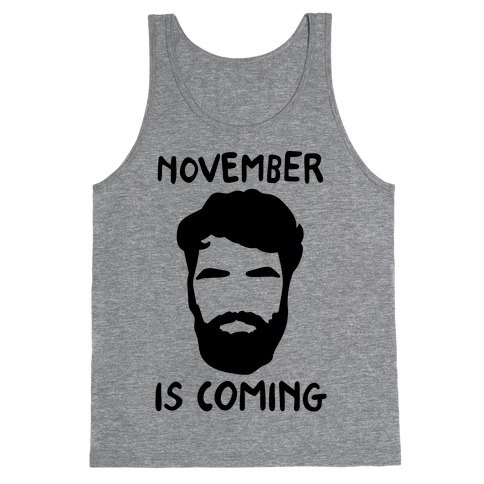 November Is Coming Parody Tank Top