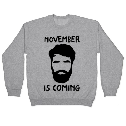 November Is Coming Parody Pullover