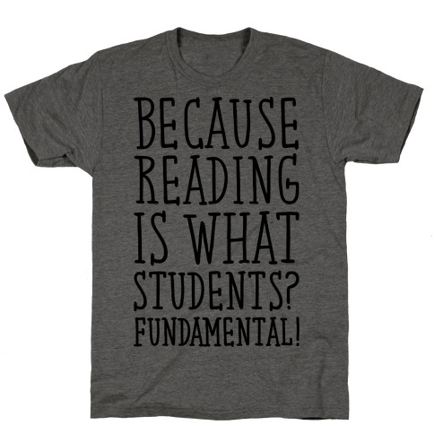 Reading Is Fundamental Teacher Parody T-Shirt