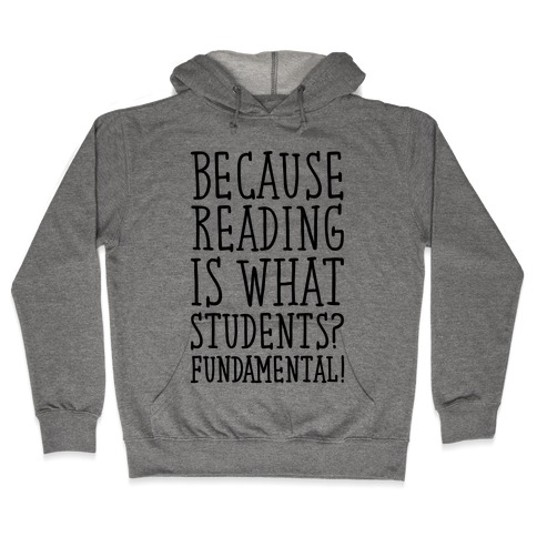 Reading Is Fundamental Teacher Parody Hooded Sweatshirt