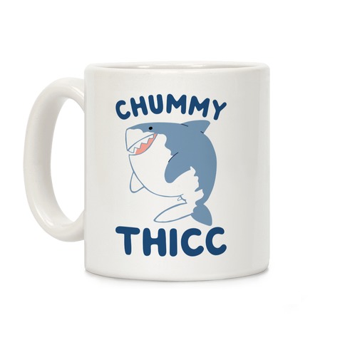 https://images.lookhuman.com/render/standard/DzVOjzGPW57Jx2X83BWITIu7XbsgQdPR/mug11oz-whi-z1-t-chummy-thicc.jpg