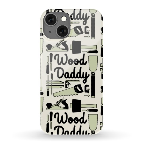 Wood Daddy Phone Case