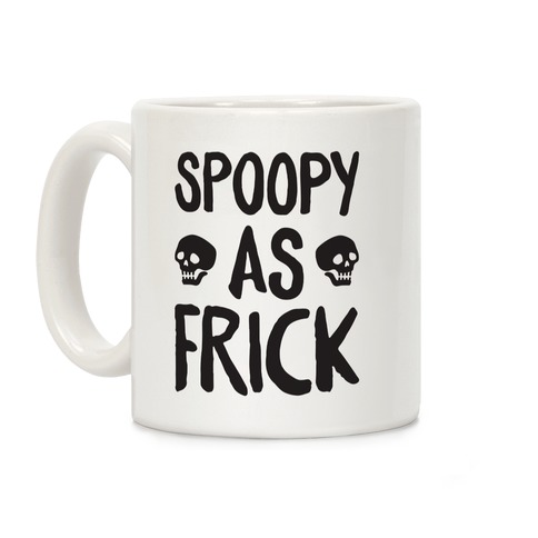 Spoopy As Frick Coffee Mug