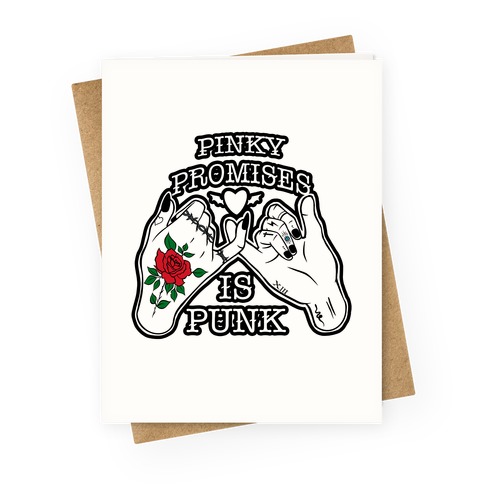 Pinky Promises Is Punk Greeting Card