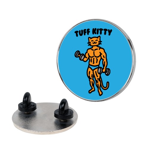 Tuff Kitty Pin