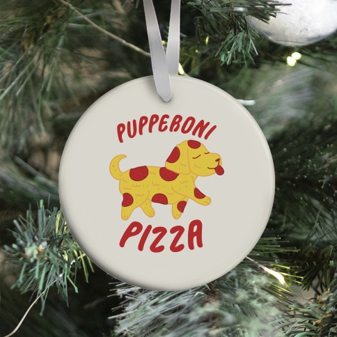 Pupperoni Pizza  Ornament