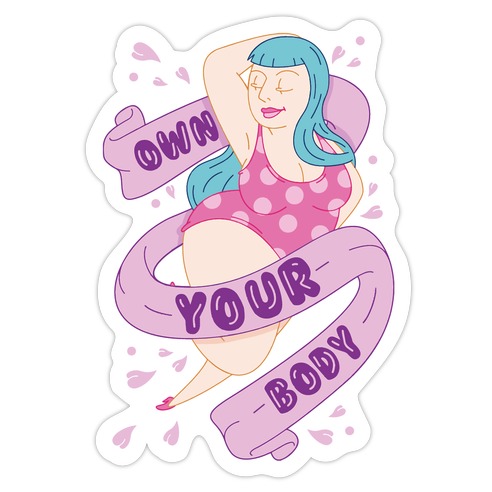 Own Your Body Die Cut Sticker