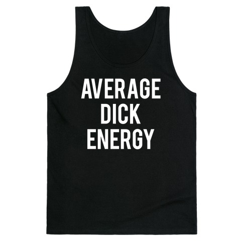 Average Dick Energy Tank Top