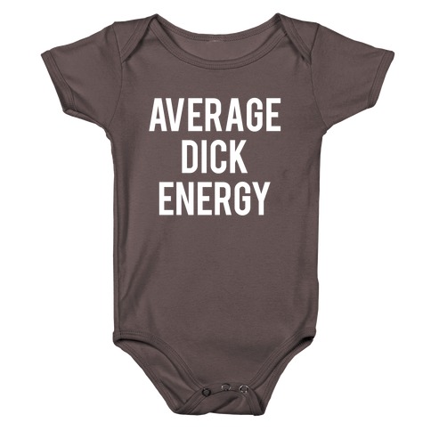 Average Dick Energy Baby One-Piece