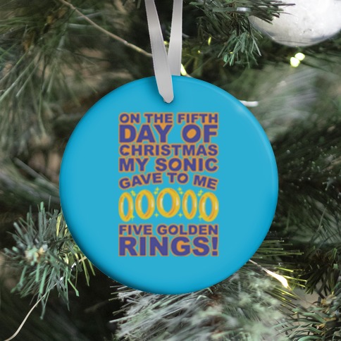 On The Fifth Day Of Christmas My Sonic Gave To Me Parody Ornament