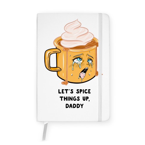 Let's Spice Things Up Daddy Notebook