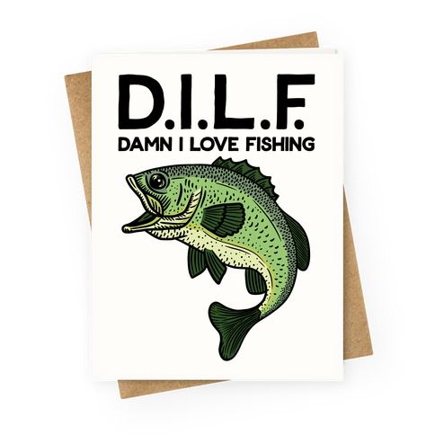 D.I.L.F. Damn I Love Fishing Long Sleeve T-Shirts