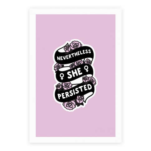 Nevertheless She Persisted (Feminist Ribbon) Poster