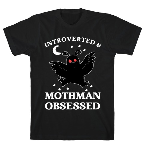 Introverted And With Mothman T-Shirt