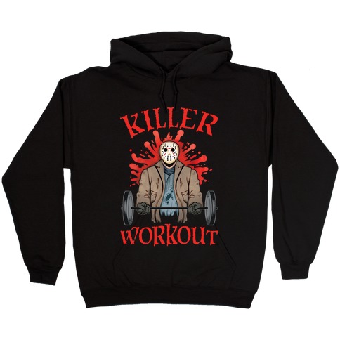 Killer Workout Hooded Sweatshirt