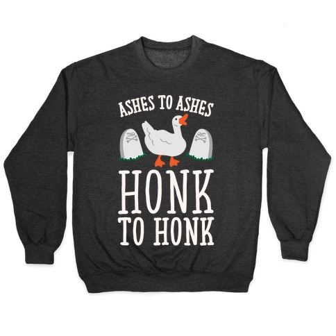 Ashes To Ashes Honk To Honk White Print Pullover