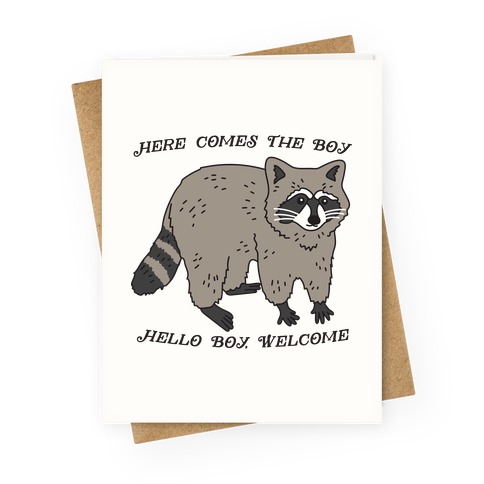 Here Comes The Boy, Hello Boy, Welcome - Raccoon Greeting Card
