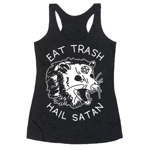 Eat Trash Hail Satan Possum Racerback Tank Top