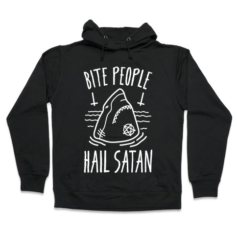Bite People Hail Satan - Shark (White) Hooded Sweatshirt