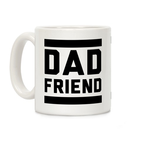 Dad Friend Coffee Mug